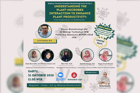 Webinar Research Groups Bioteknologi UAI Series #2 Vol. 2 Understanding The Plant-Microbes Interaction to Enhance Plant Productivity: From Exploration to Biofertilizer