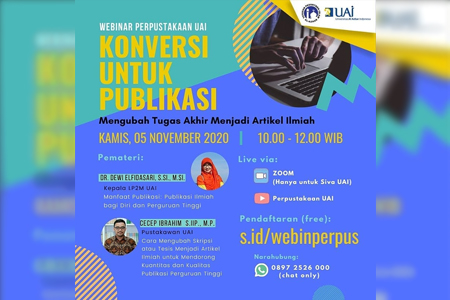 WEBINAR Perpustakaan UAI “Konversi Untuk Publikasi: Mengubah Tugas Akhir Menjadi Artikel Ilmiah“